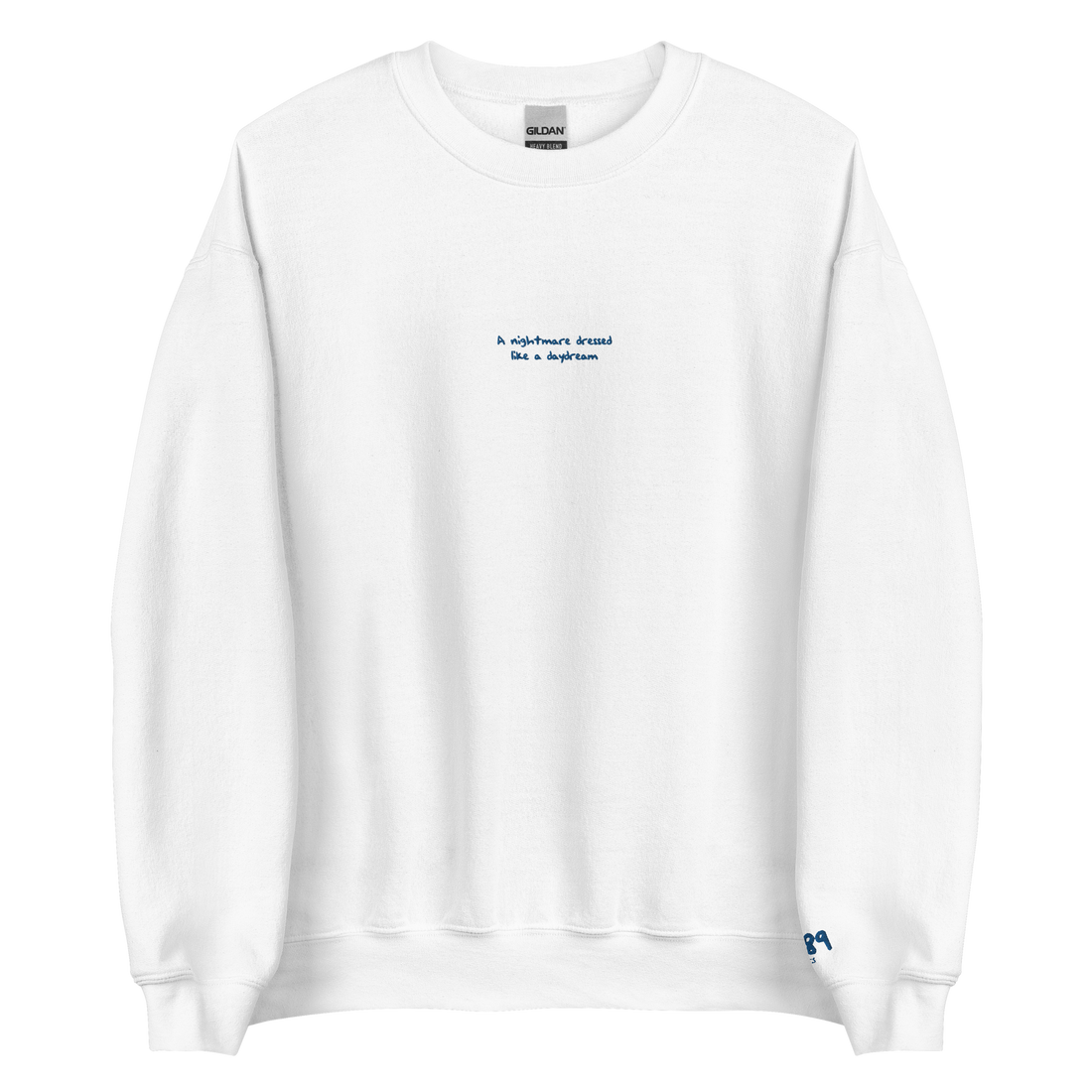 Nightmare Dressed Like a Daydream - Blue Thread Embroidery Crew Neck