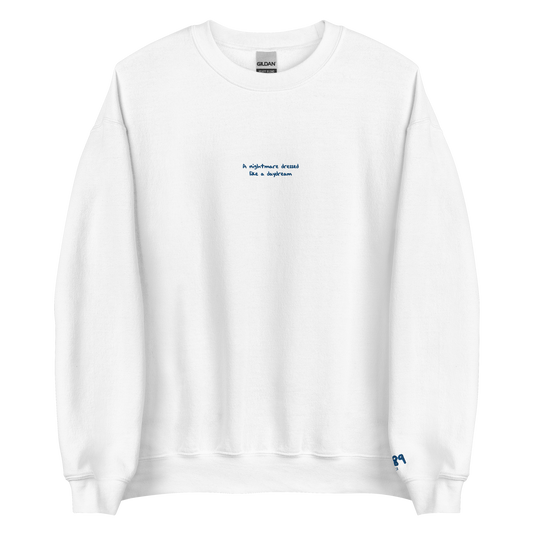 Nightmare Dressed Like a Daydream - Blue Thread Embroidery Crew Neck