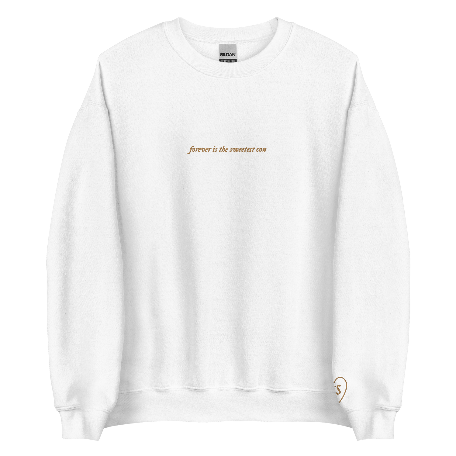 forever is the sweetest con - Gold Thread Embroidery Crew Neck