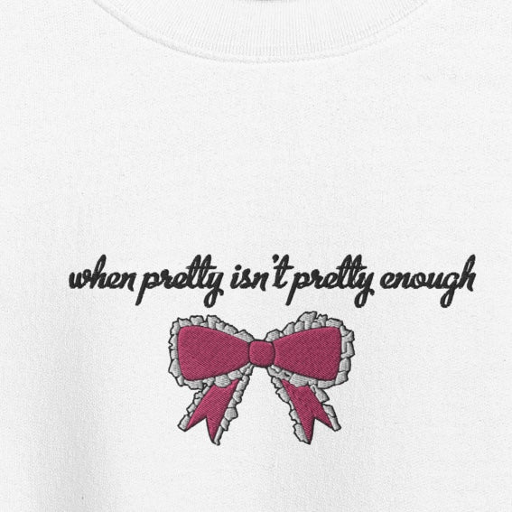 pretty isn’t pretty - Embroidered Crew Neck