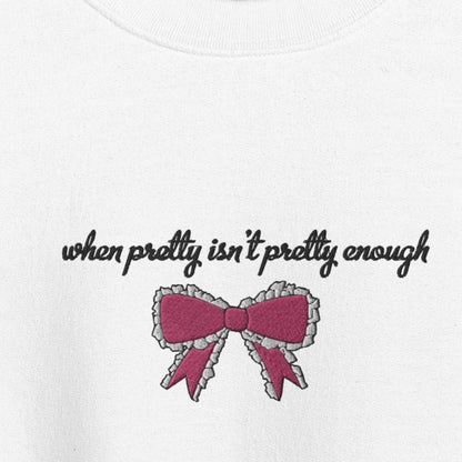 pretty isn’t pretty - Embroidered Crew Neck