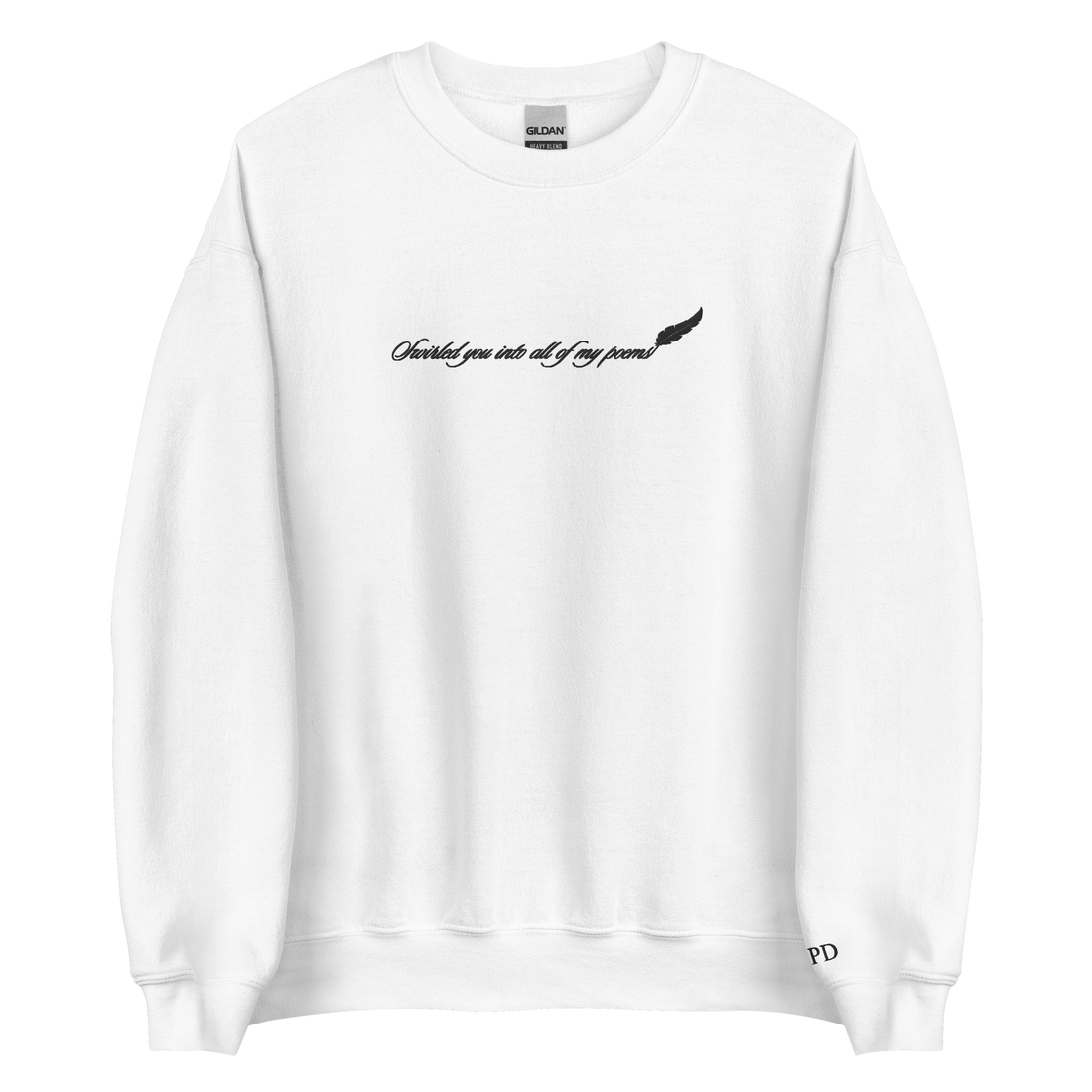Swirled you into all of my poems - Embroidered Crew Neck