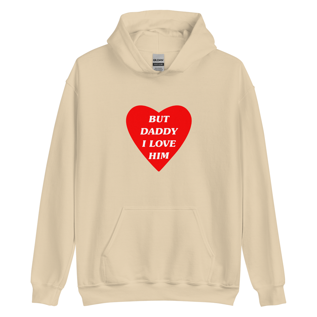 But Daddy I Love Him - Printed Hoodie